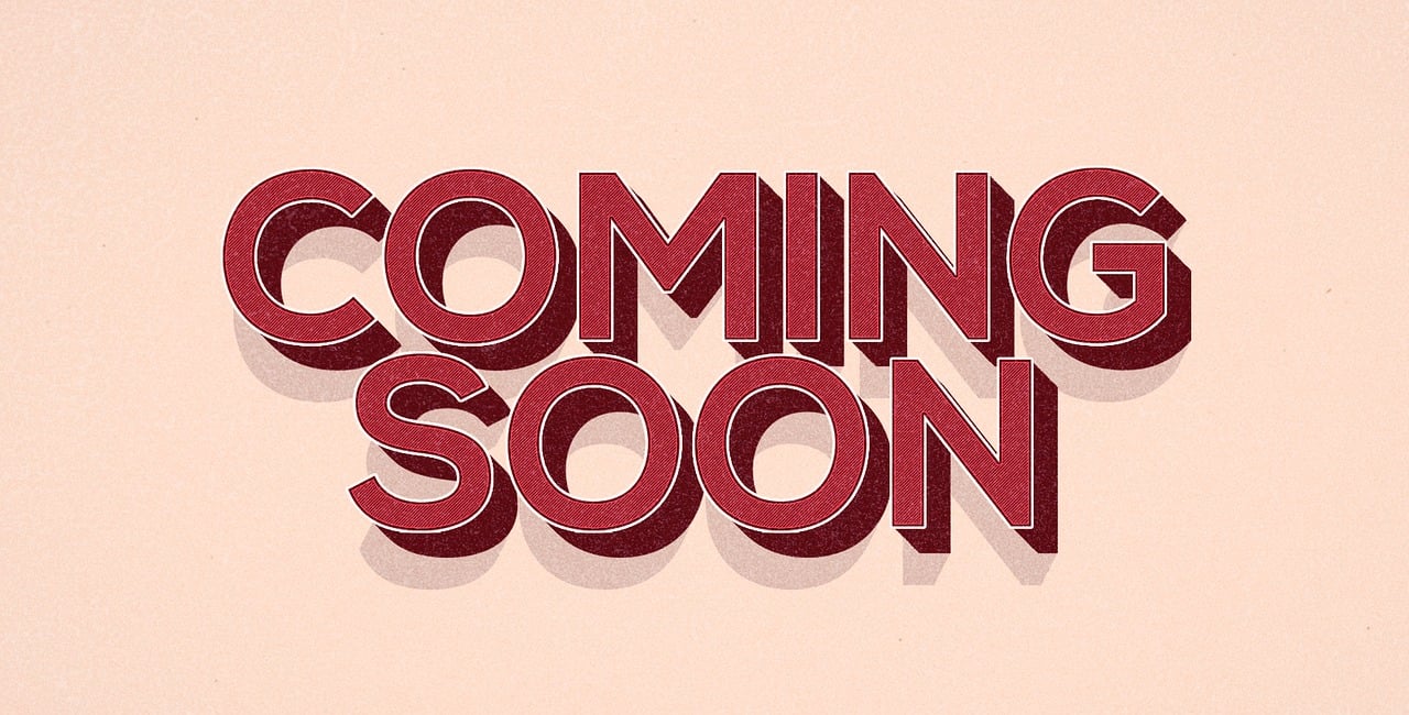 coming-soon-1568623_1280
